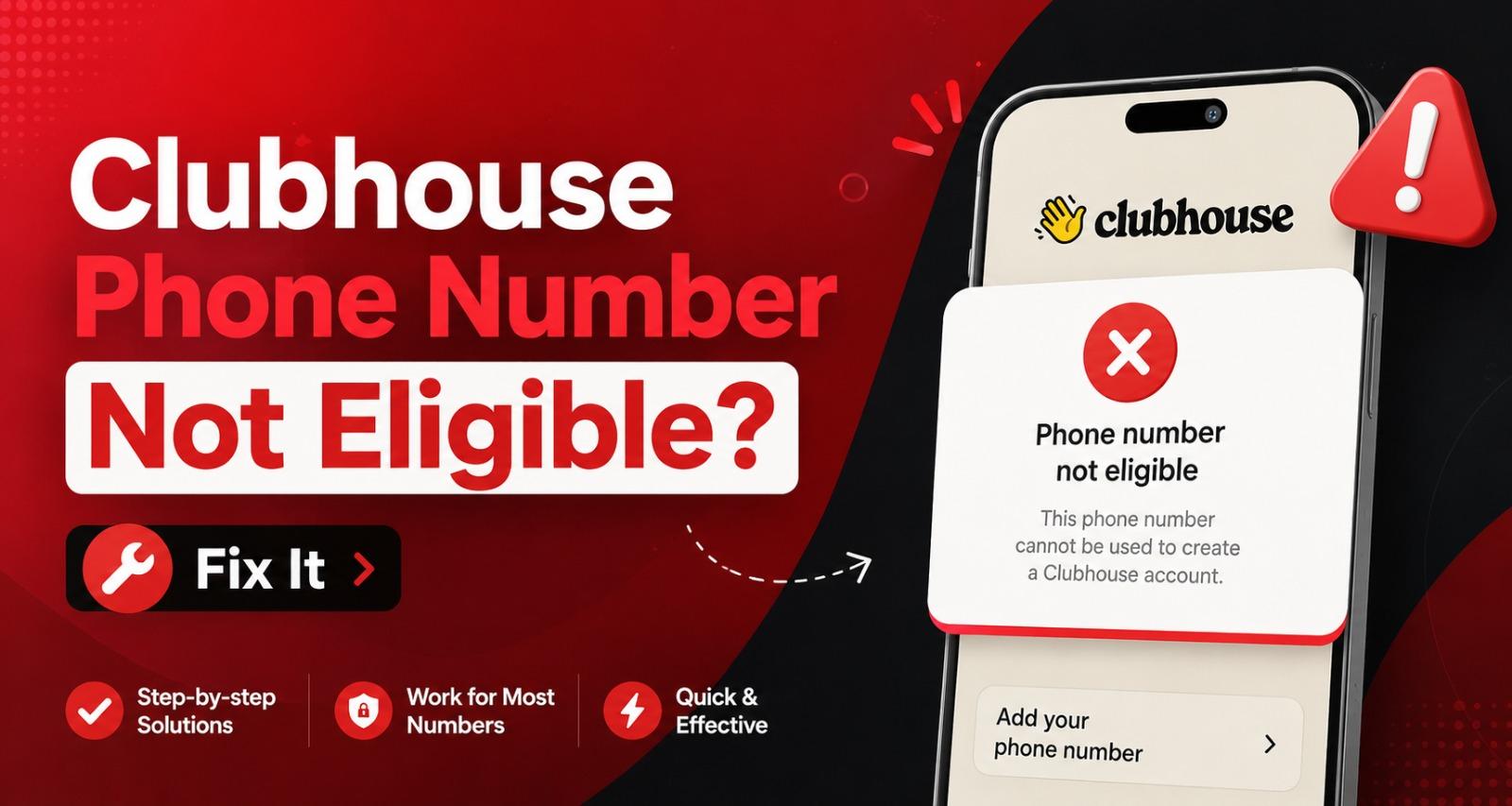 Clubhouse Phone Number Not Eligible? Fix It