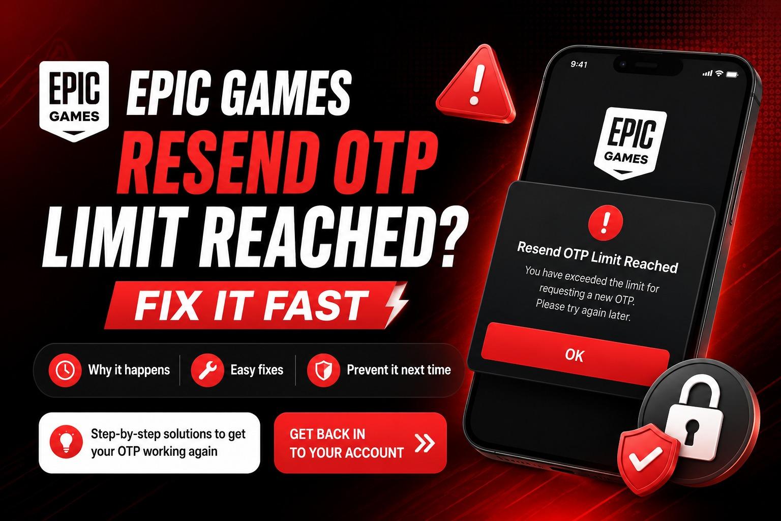 Epic Games Resend OTP Limit Reached? Fix It Fast