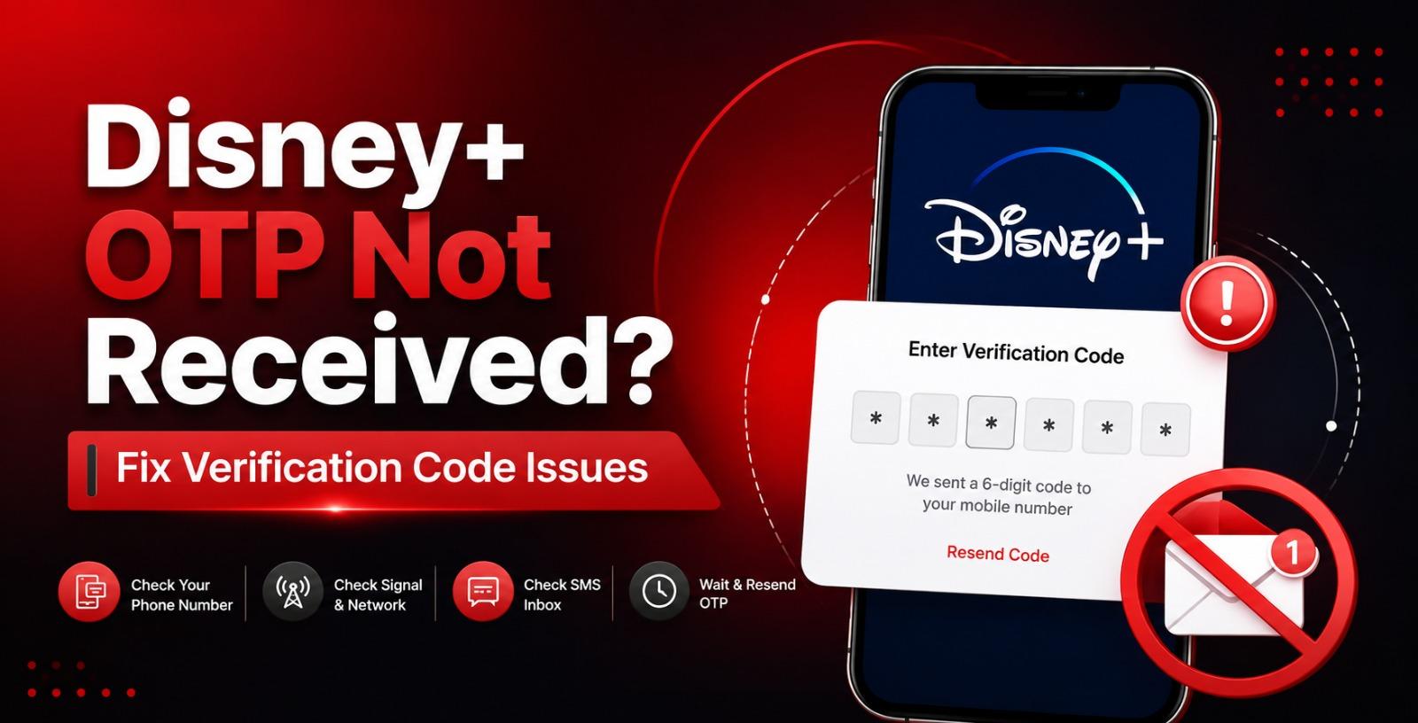 Disney+ OTP Not Received? Fix Verification Code Issues