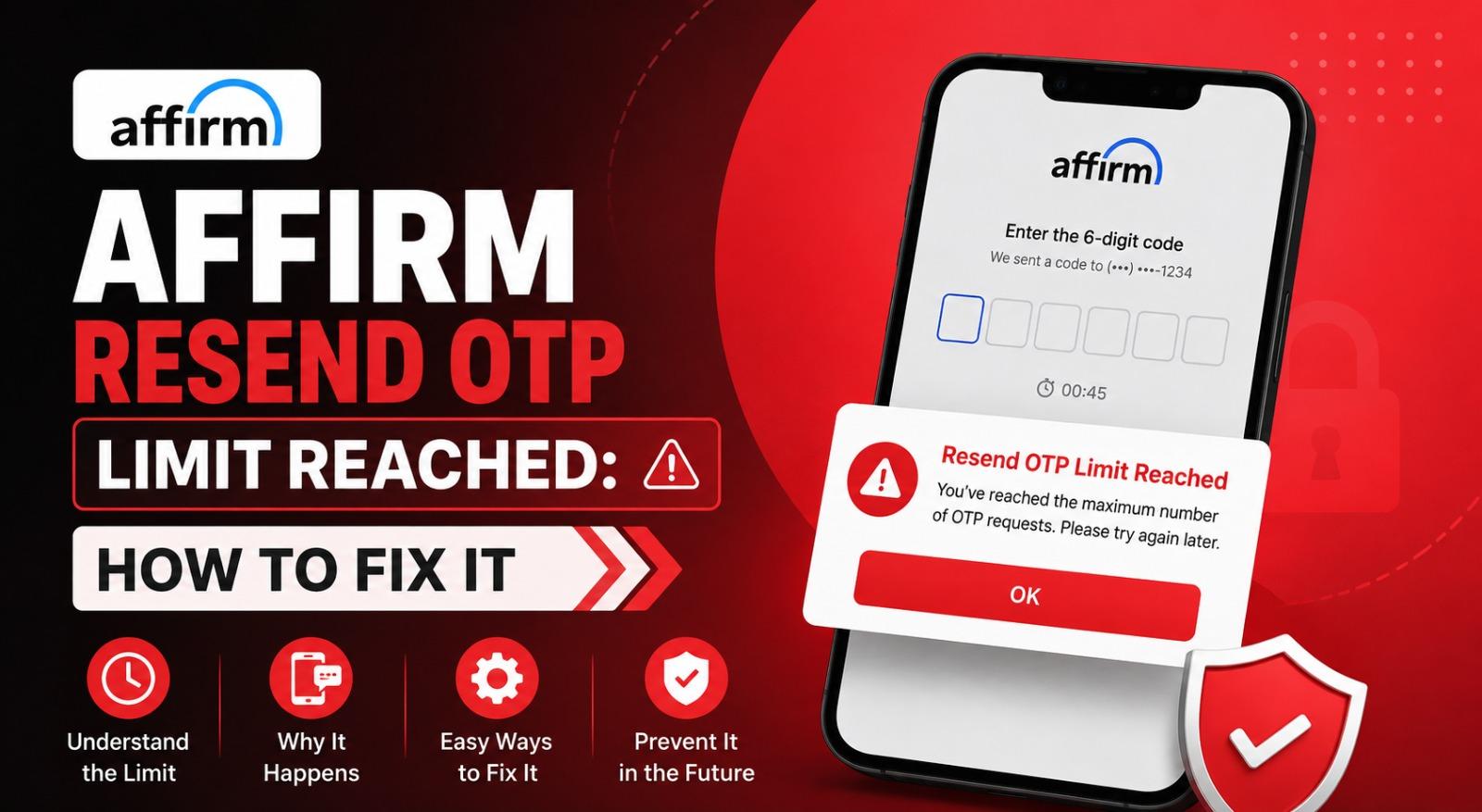 Affirm Resend OTP Limit Reached: How to Fix It